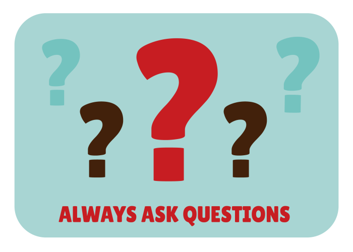 Always-ask-questions
