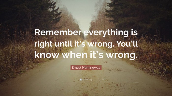 1956951-Ernest-Hemingway-Quote-Remember-everything-is-right-until-it-s